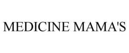 MEDICINE MAMA'S trademark