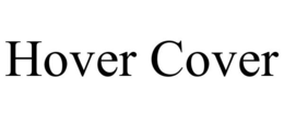 HOVER COVER trademark