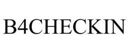 B4CHECKIN trademark
