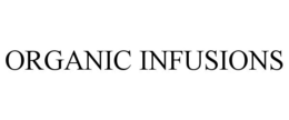 ORGANIC INFUSIONS trademark