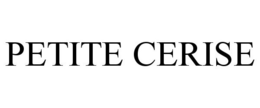 PETITE CERISE trademark