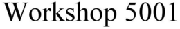 WORKSHOP 5001 trademark