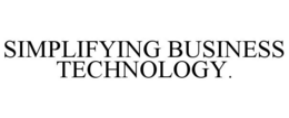 SIMPLIFYING BUSINESS TECHNOLOGY. trademark