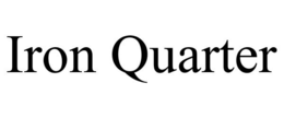 IRON QUARTER trademark