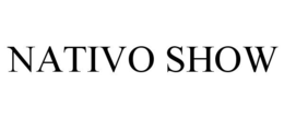 NATIVO SHOW trademark