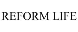 REFORM LIFE trademark