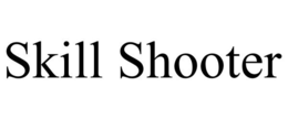 SKILL SHOOTER trademark