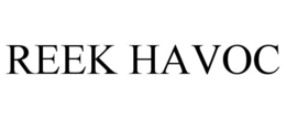 REEK HAVOC trademark