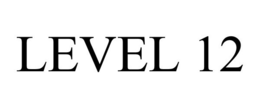 LEVEL 12 trademark