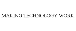 MAKING TECHNOLOGY WORK trademark
