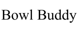 BOWL BUDDY trademark