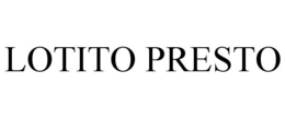 LOTITO PRESTO trademark