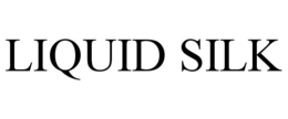 LIQUID SILK trademark