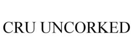 CRU UNCORKED trademark