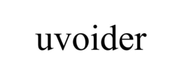 UVOIDER trademark