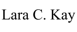 LARA C. KAY trademark