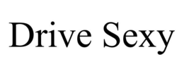 DRIVE SEXY trademark