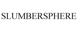 SLUMBERSPHERE trademark