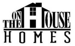 ON THE HOUSE HOMES trademark