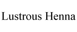 LUSTROUS HENNA trademark