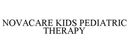 NOVACARE KIDS PEDIATRIC THERAPY trademark