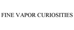 FINE VAPOR CURIOSITIES trademark