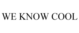 WE KNOW COOL trademark