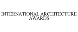 INTERNATIONAL ARCHITECTURE AWARDS trademark