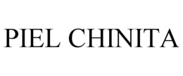 PIEL CHINITA trademark
