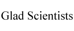 GLAD SCIENTISTS trademark