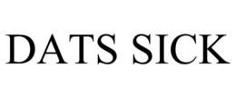 DATS SICK trademark