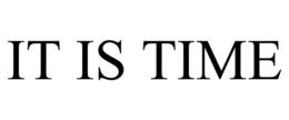 IT IS TIME trademark