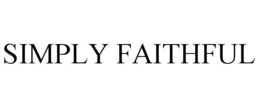 SIMPLY FAITHFUL trademark