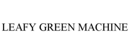 LEAFY GREEN MACHINE trademark
