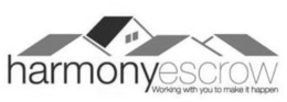 HARMONY ESCROW WORKING WITH YOU TO MAKE IT HAPPEN trademark