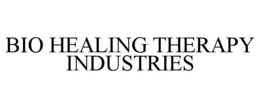 BIO HEALING THERAPY INDUSTRIES trademark
