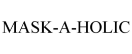 MASK-A-HOLIC trademark