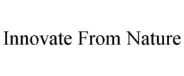 INNOVATE FROM NATURE trademark