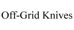 OFF-GRID KNIVES trademark