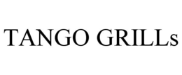 TANGO GRILLS trademark