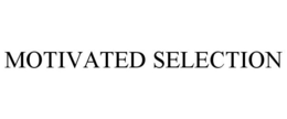 MOTIVATED SELECTION trademark
