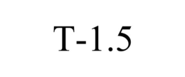 T-1.5 trademark