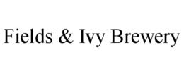 FIELDS & IVY BREWERY trademark