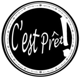 C'EST PRÊT! IT'S READY IT'S READY IT'S READY IT'S READY IT'S READY IT'S READY IT'S READY IT'S READY IT'S READY IT'S READY IT'S READY IT'S READY IT'S READY IT'S READY trademark