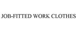 JOB-FITTED WORK CLOTHES trademark