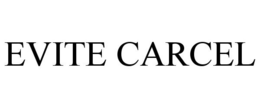 EVITE CARCEL trademark