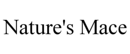 NATURE'S MACE trademark