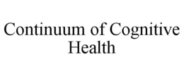 CONTINUUM OF COGNITIVE HEALTH trademark