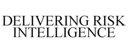 DELIVERING RISK INTELLIGENCE trademark