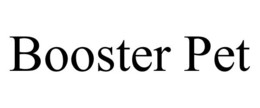 BOOSTER PET trademark